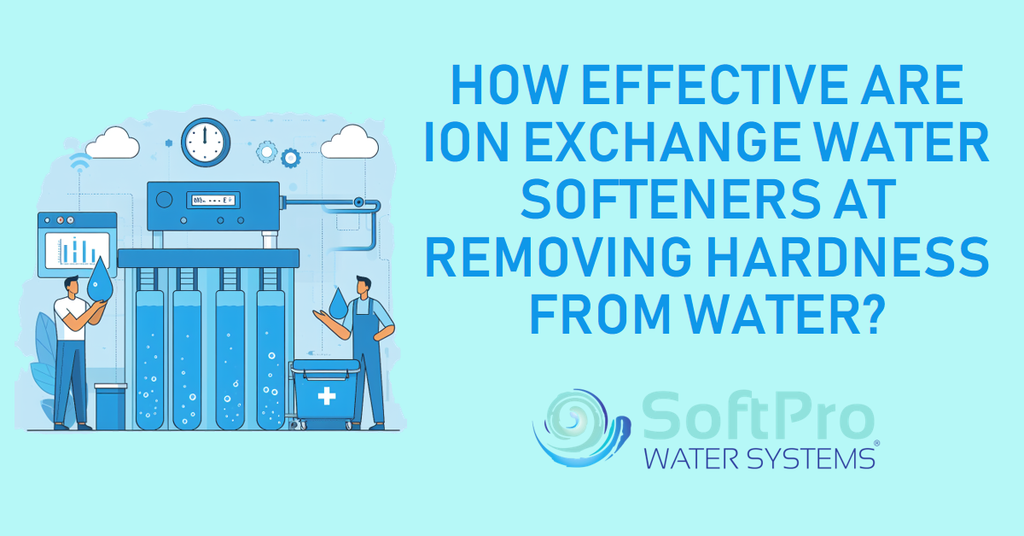 How Effective Are Ion Exchange Water Softeners at Removing Hardness From Water?