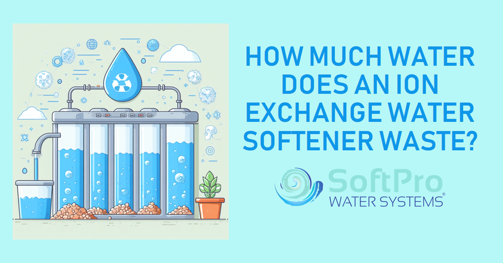 How Much Water Does an Ion Exchange Water Softener Waste?