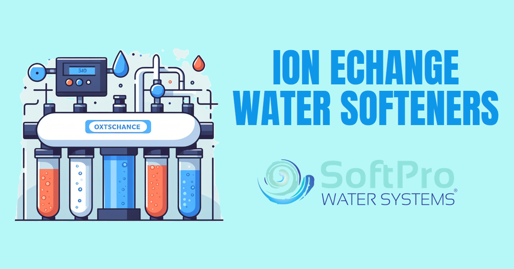 Ion Exchange Water Softener: Definition, How it Works, Types, Benefits