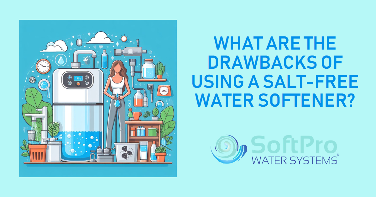 What Are the Drawbacks of Using a Salt-free Water Softener