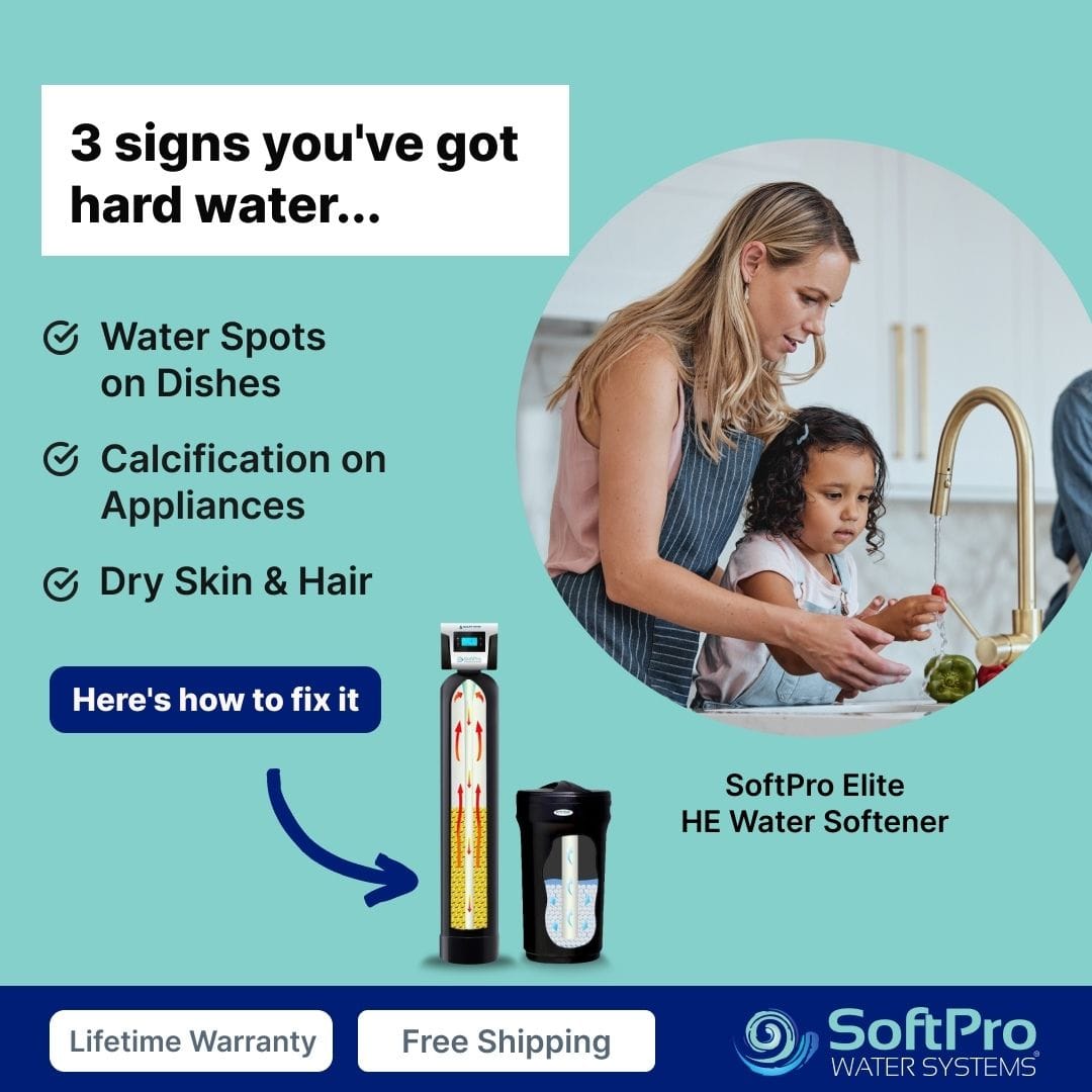 SoftPro Elite Water Softener 3 Signs Hard Water - SoftPro Water Filters and Purification