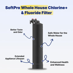 SoftPro Whole House Chlorine+ & Fluoride Filter (Catalytic + Bone Char Carbon Filter)